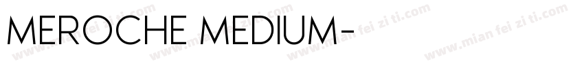 MEROCHE MEDIUM字体转换